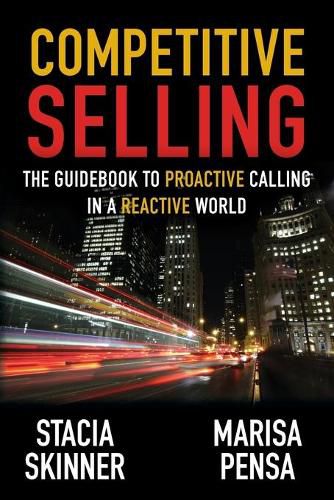 Cover image for Competitive Selling: The Guidebook to Proactive Calling in a Reactive World