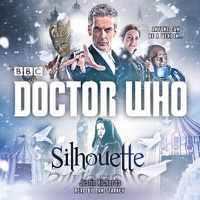 Cover image for Doctor Who: Silhouette: A 12th Doctor Novel