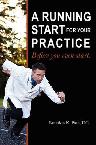 Cover image for A Running Start for Your Practice: Before You Even Start