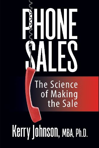 Cover image for Phone Sales: The Science of Making the Sale