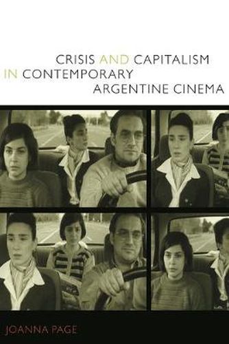 Cover image for Crisis and Capitalism in Contemporary Argentine Cinema