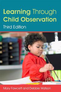 Cover image for Learning Through Child Observation, Third Edition