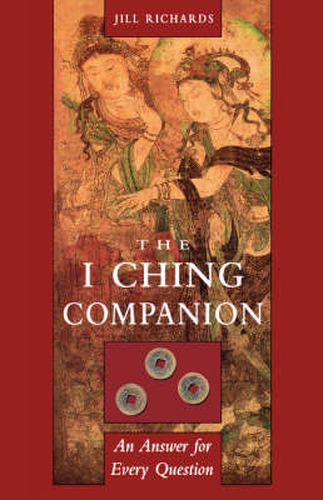 Cover image for I Ching Companion: An Answer for Every Question