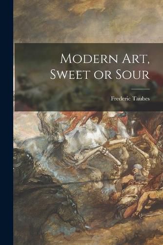 Cover image for Modern Art, Sweet or Sour