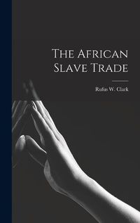 Cover image for The African Slave Trade