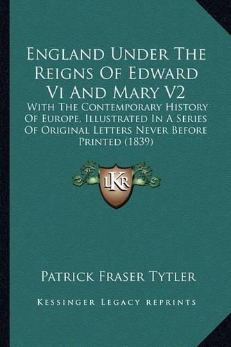 Cover image for England Under the Reigns of Edward VI and Mary V2