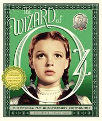 Cover image for The Wizard of Oz: The Official 75th Anniversary Companion