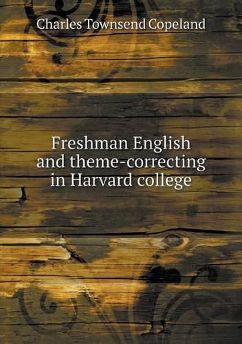 Freshman English and theme-correcting in Harvard college