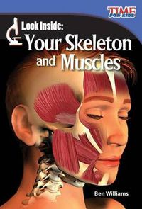 Cover image for Look Inside: Your Skeleton and Muscles