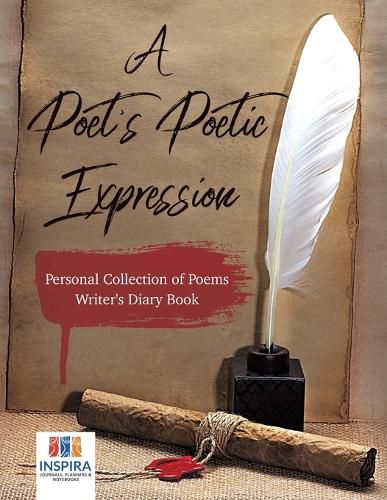 Cover image for A Poet's Poetic Expression Personal Collection of Poems Writer's Diary Book