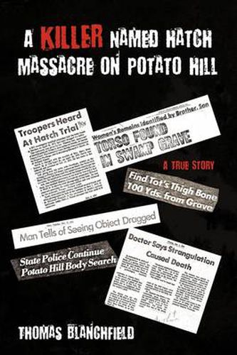 Cover image for A Killer Named Hatch Massacre on Potato Hill: A True Story