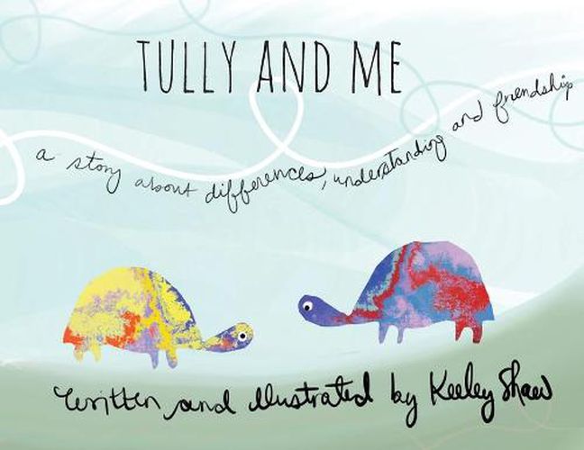Cover image for Tully and Me: A Story about Differences, Understanding, and Friendship