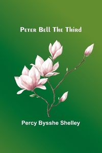 Cover image for Peter Bell the Third