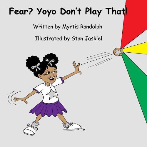 Cover image for Fear? Yoyo Don't Play That!