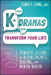 Cover image for How K-Dramas Can Transform Your Life