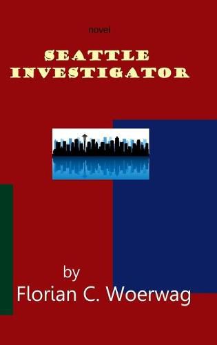 Seattle Investigator Novel