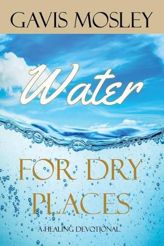 Cover image for Water for Dry Places: A Healing Devotional