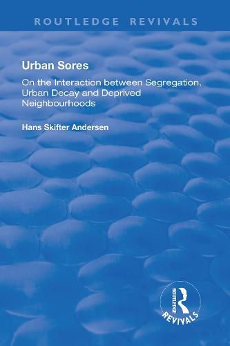 Cover image for Urban Sores: On the interaction between segregation, urban decay and deprived neighbourhoods