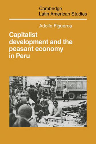 Cover image for Capitalist Development and the Peasant Economy in Peru