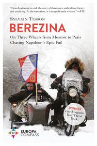 Cover image for Berezina: From Moscow to Paris on Three Wheels Following Napoleon's Epic Fail