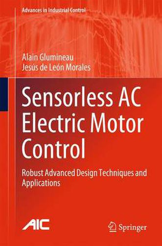 Cover image for Sensorless AC Electric Motor Control: Robust Advanced Design Techniques and Applications