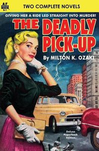 Cover image for Deadly Pick-Up, The & Killer Take All!