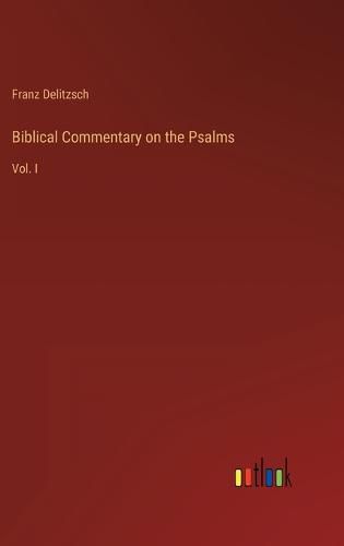 Cover image for Biblical Commentary on the Psalms