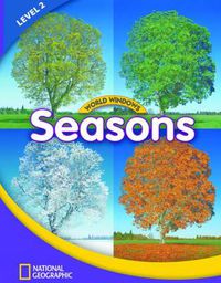 Cover image for World Windows 2 (Science): Seasons: Content Literacy, Nonfiction Reading, Language & Literacy