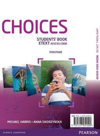 Cover image for Choices Intermediate eText Students Book Access Card