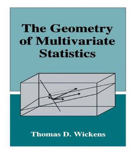 Cover image for The Geometry of Multivariate Statistics