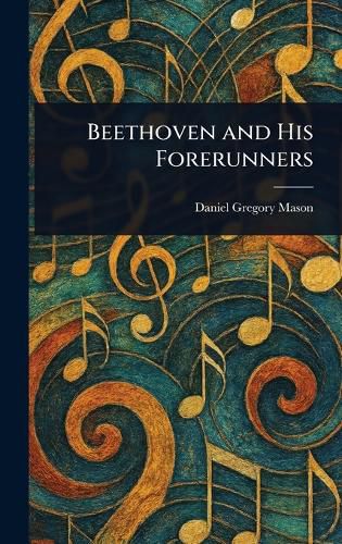 Cover image for Beethoven and His Forerunners