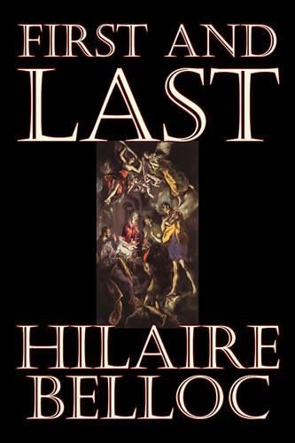 Cover image for First and Last by Hilaire Belloc, Fiction, Literary, Historical