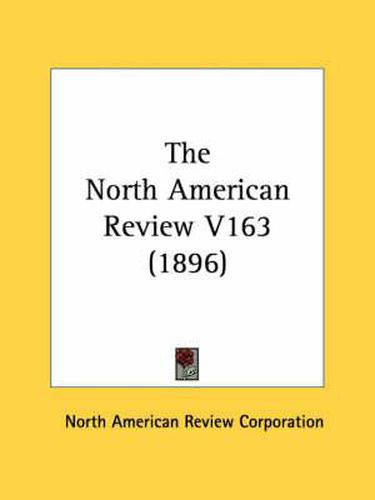 The North American Review V163 (1896)