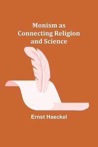 Cover image for Monism as Connecting Religion and Science