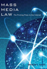 Cover image for Mass Media Law: The Printing Press to the Internet