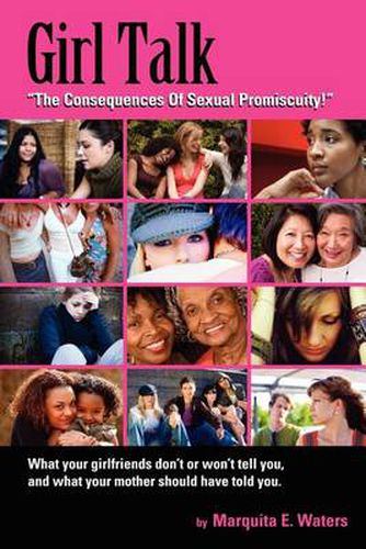 Cover image for Girl Talk: The Consequences Of Sexual Promiscuity
