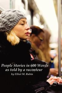 Cover image for People Stories in 600 Words: as told be a raconteur