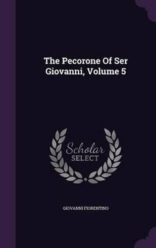 Cover image for The Pecorone of Ser Giovanni, Volume 5