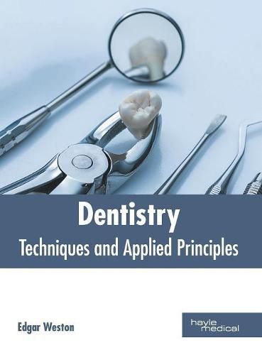 Cover image for Dentistry: Techniques and Applied Principles