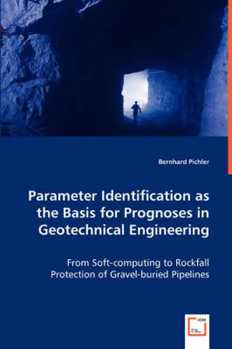 Cover image for Parameter Identification as the Basis for Prognoses in Geotechnical Engineering