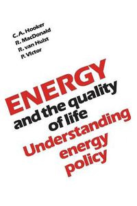 Cover image for Energy and the Quality of Life: Understanding Energy Policy