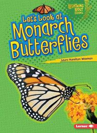 Cover image for Lets Look at Monarch Butterflies