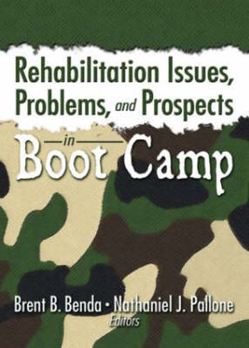 Cover image for Rehabilitation Issues, Problems, and Prospects in Boot Camp