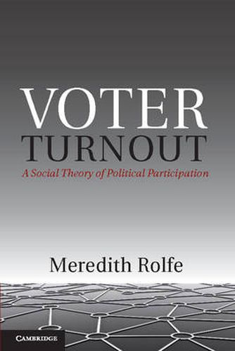 Cover image for Voter Turnout: A Social Theory of Political Participation