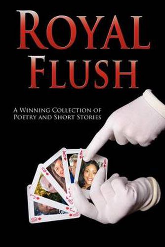 Cover image for Outskirts Press Presents Royal Flush: A Winning Collection of Poetry and Short Stories