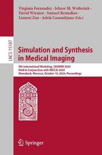 Cover image for Simulation and Synthesis in Medical Imaging
