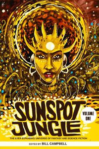 Cover image for Sunspot Jungle: The Ever Expanding Universe of Fantasy and Science Fiction