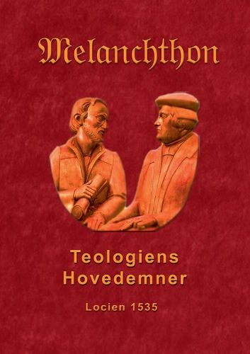 Cover image for Teologiens hovedemner 1535