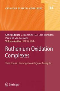 Cover image for Ruthenium Oxidation Complexes: Their Uses as Homogenous Organic Catalysts