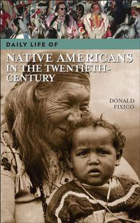 Cover image for Daily Life of Native Americans in the Twentieth Century